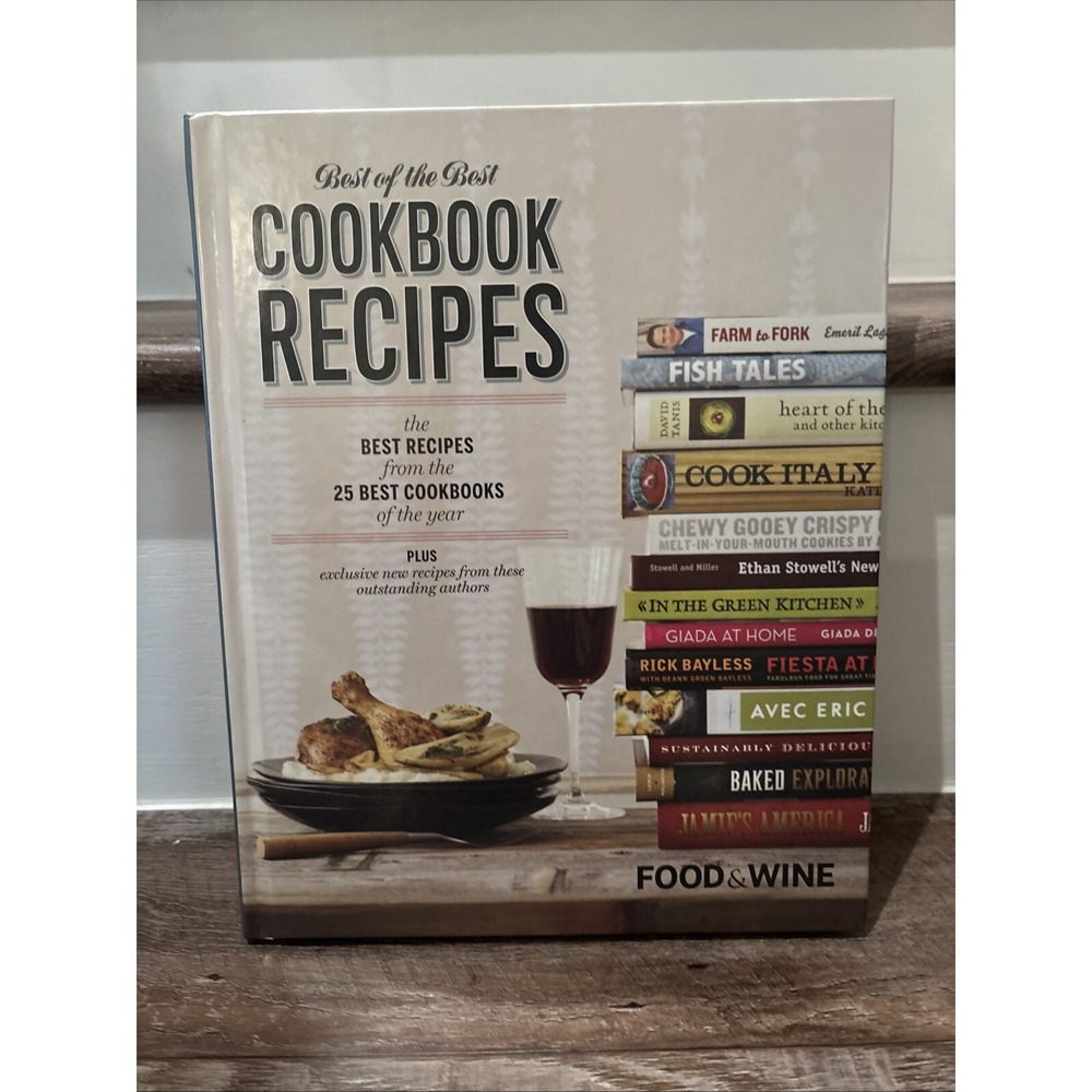 Food and Wine Best of the Best Cookbook Recipes : The Best Recipes from the...